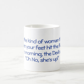 When her feet hit the floor, the Devil says Oh NO Coffee Mug