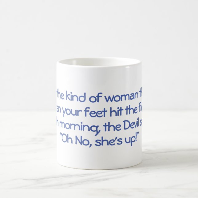 When her feet hit the floor, the Devil says Oh NO Coffee Mug (Center)