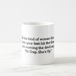 When her feet hit the floor, the Devil says OhCraP Coffee Mug