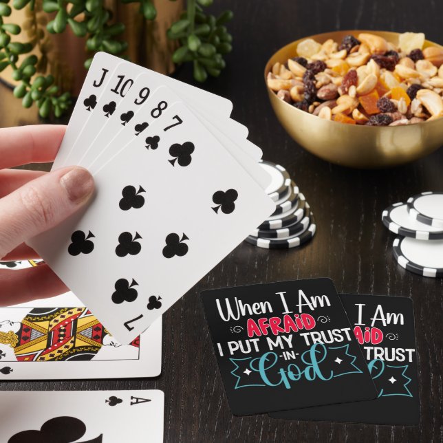 WHEN I AM AFRAID I PUT MY TRUST IN GOD PLAYING CARDS (In Situ)