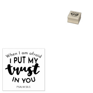 When I am Afraid, I Put My Trust in You Quotes Rubber Stamp