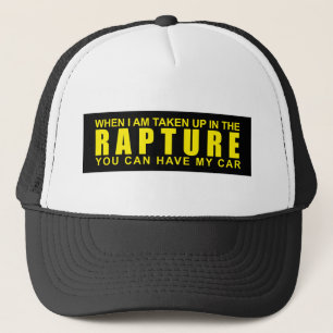 When I Am Taken Up In The Rapture... Trucker Hat