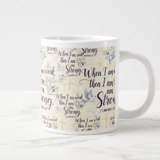 When I am weak, then I am strong. Large Coffee Mug