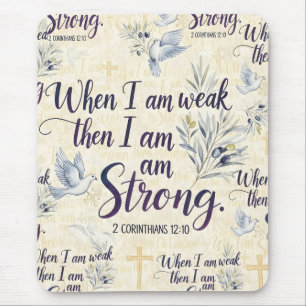 When I am weak, then I am strong. Mouse Mat