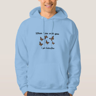 When I Am With You I Get Butterflies Romantic Hood Hoodie