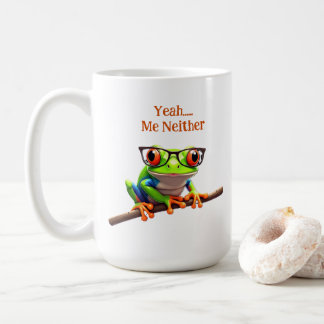 When I asked for your opinion Coffee Mug