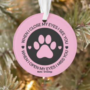 When I Close My Eyes I See You Love Quote Ornament