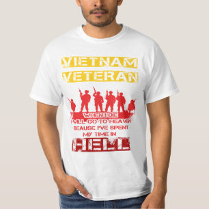 When I die, I will go to heaven - Vietnam Veteran T-Shirt