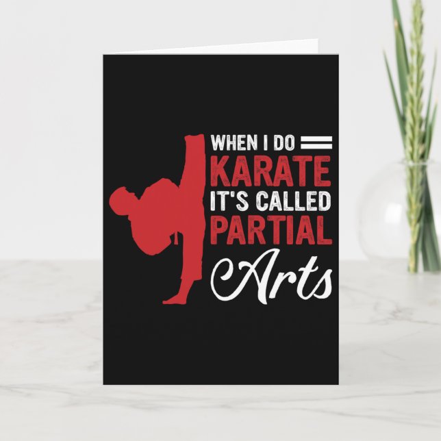 When I Do Karate It's Called Partial Arts 4  Card (Front)