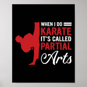 When I Do Karate It's Called Partial Arts 4 Poster
