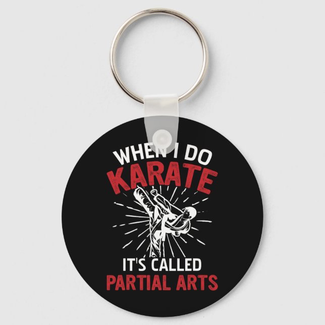 When I Do Karate It's Called Partial Arts 5  Key Ring (Front)