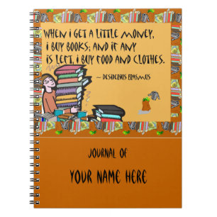 When I get a little money I buy books Blank Book