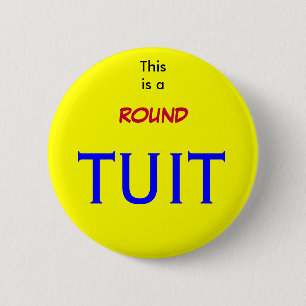 When I get around to it 6 Cm Round Badge