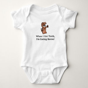 When I Get Teeth I'm Eating Bacon Baby T-shirt Bodysuit