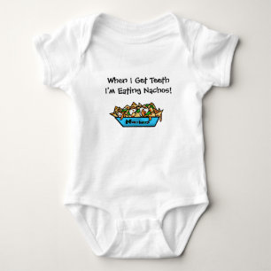 When I Get Teeth I'm Eating Nachos Baby Shirt