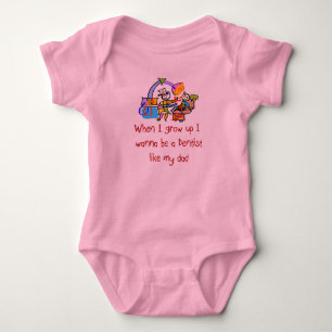 When I Grow Up I Wanna Be A Dentist Like My Dad Ba Baby Bodysuit
