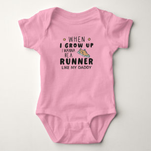 When I Grow Up I Wanna Be a Runner Like My Dad Baby Bodysuit