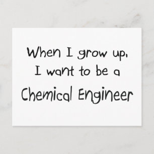 When I grow up I want to be a Chemical Engineer Postcard