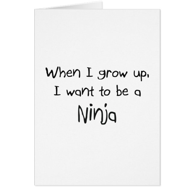 When I grow up I want to be a Ninja (Front)