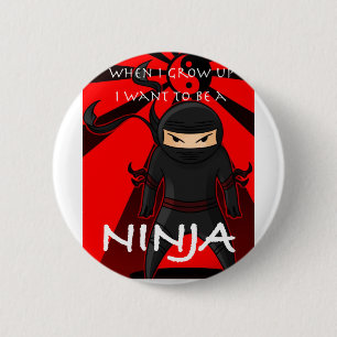 When I grow up I want to be a Ninja 6 Cm Round Badge