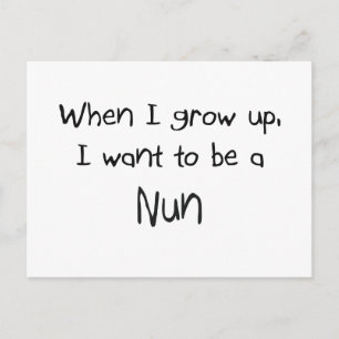 When I grow up I want to be a Nun Postcard