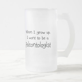 When I grow up I want to be a Paleontologist Frosted Glass Beer Mug