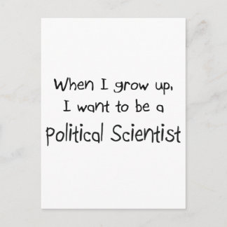When I grow up I want to be a Political Scientist Postcard