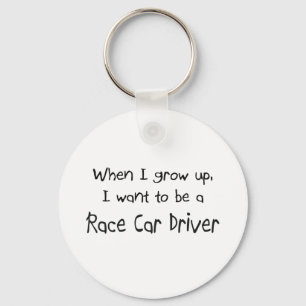 When I grow up I want to be a Race Car Driver Key Ring