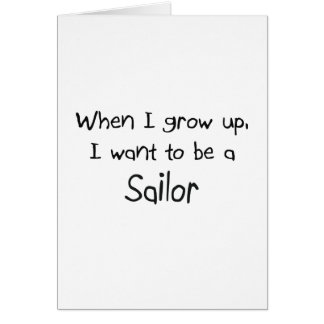 When I grow up I want to be a Sailor