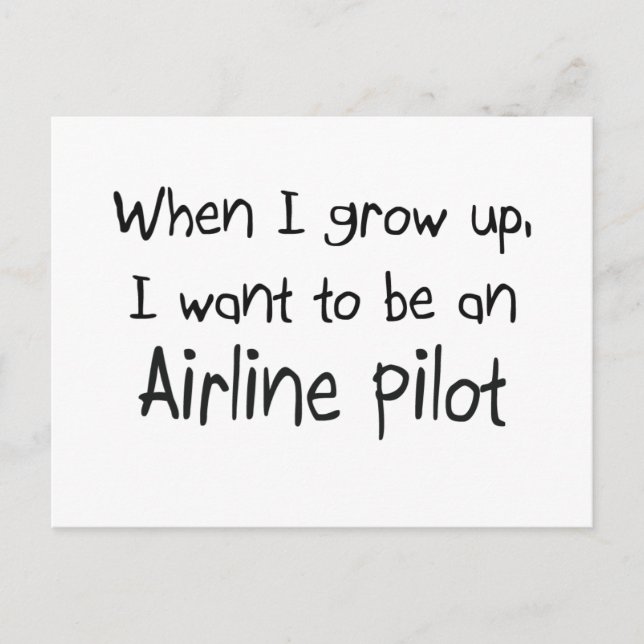 When I grow up I want to be an Airline Pilot Postcard (Front)