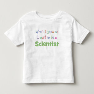 When  I Grow Up Scientist Toddler T-Shirt