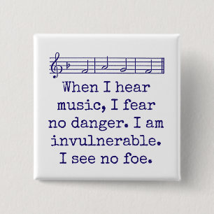 When I Hear Music I Fear No Danger - Music Quote 15 Cm Square Badge