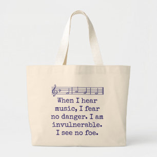 When I Hear Music I Fear No Danger - Music Quote  Large Tote Bag