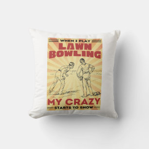 When I play lawn bowling my crazy stars to show Cushion