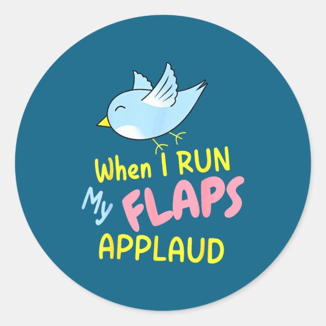 When I Run My Flaps Applaud Inappropriate Embarrin Classic Round Sticker (Front)