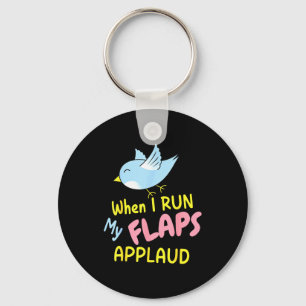 When I Run My Flaps Applaud Inappropriate Embarrin Key Ring