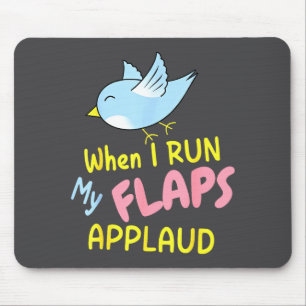 When I Run My Flaps Applaud Inappropriate Embarrin Mouse Mat