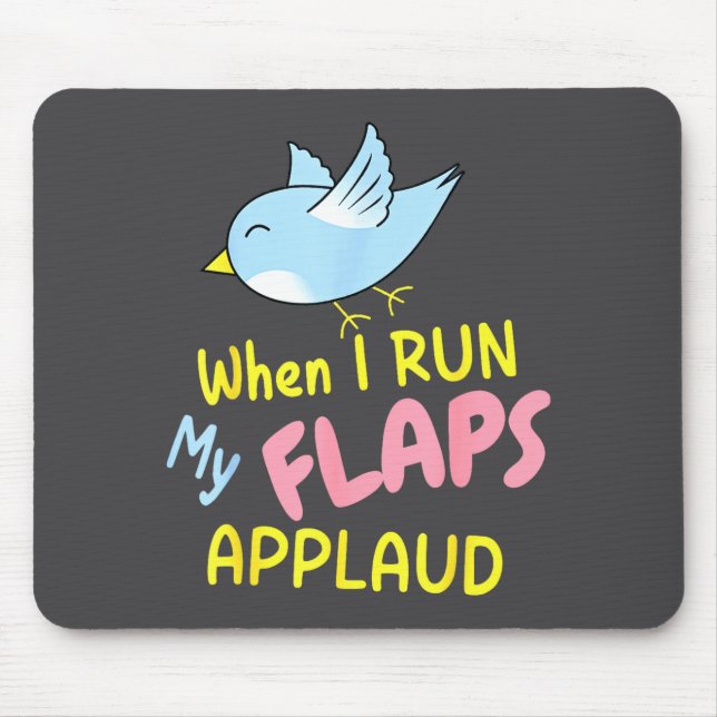 When I Run My Flaps Applaud Inappropriate Embarrin Mouse Mat (Front)