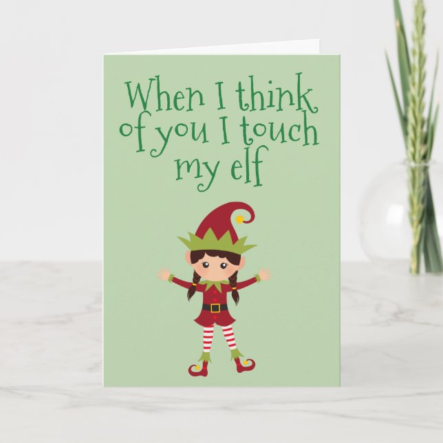 When I Think of you I Touch My Elf Funny Holiday Card (Front)