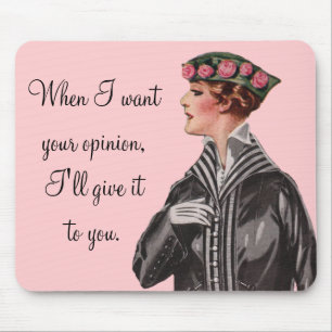 When I Want Your Opinion... Mouse Mat