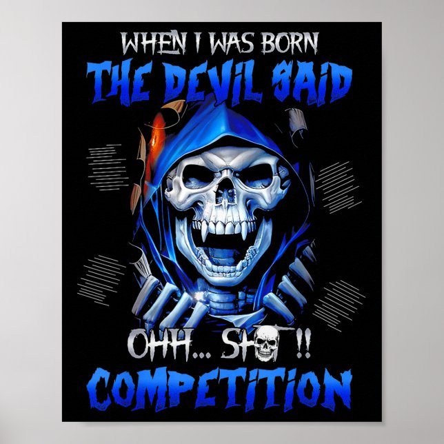 When I Was Born The Devil Said Oh Competition  Poster (Front)