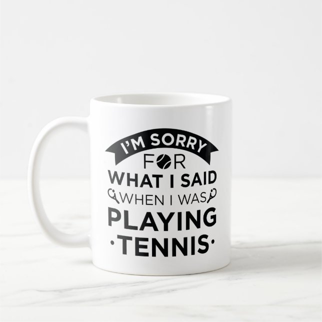 When I Was Playing Tennis Coffee Mug (Left)