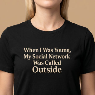 When I Was Young, My Social Network Funny T-Shirt
