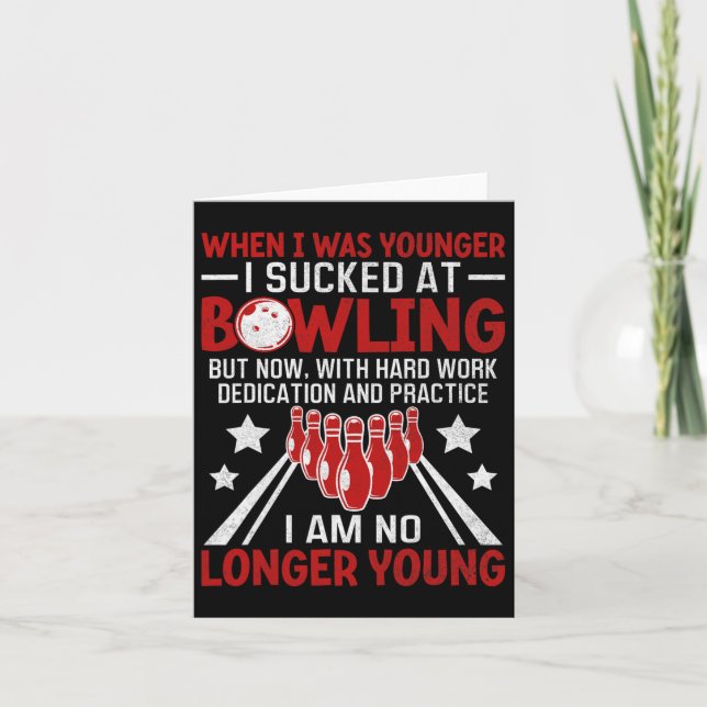 When I Was Younger Bowling Funny Humour Gag Bowler Card (Front)
