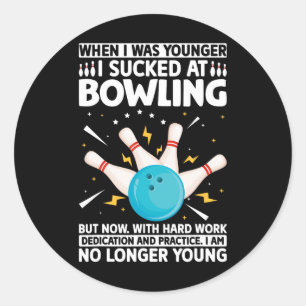 When I Was Younger Bowling Funny Humour Gag Bowler Classic Round Sticker