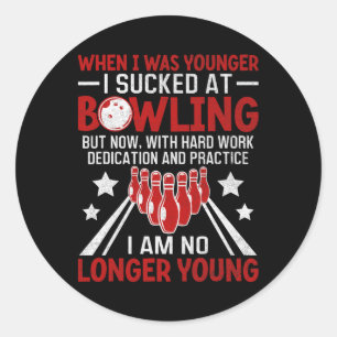 When I Was Younger Bowling Funny Humour Gag Bowler Classic Round Sticker