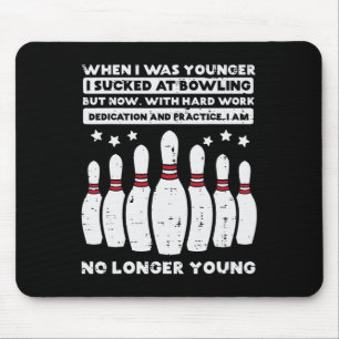 When I Was Younger Bowling Funny Humour Gag Bowler Mouse Mat