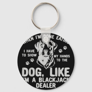 When Im Done Eating I Have To Show My Hands To The Key Ring