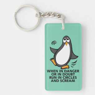 When in Danger or in Doubt  Funny Penguin Graphic Key Ring