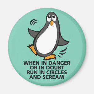 When in Danger or in Doubt Funny Penguin Graphic Magnet